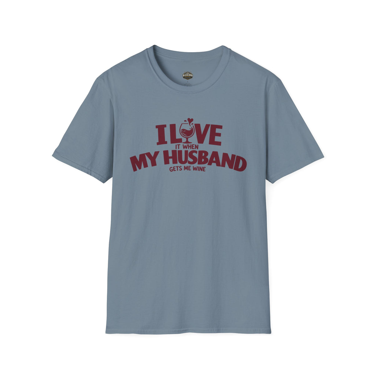 I Love It When My Husband Gets Me Wine T-Shirt — Funny Wine Lover Gift