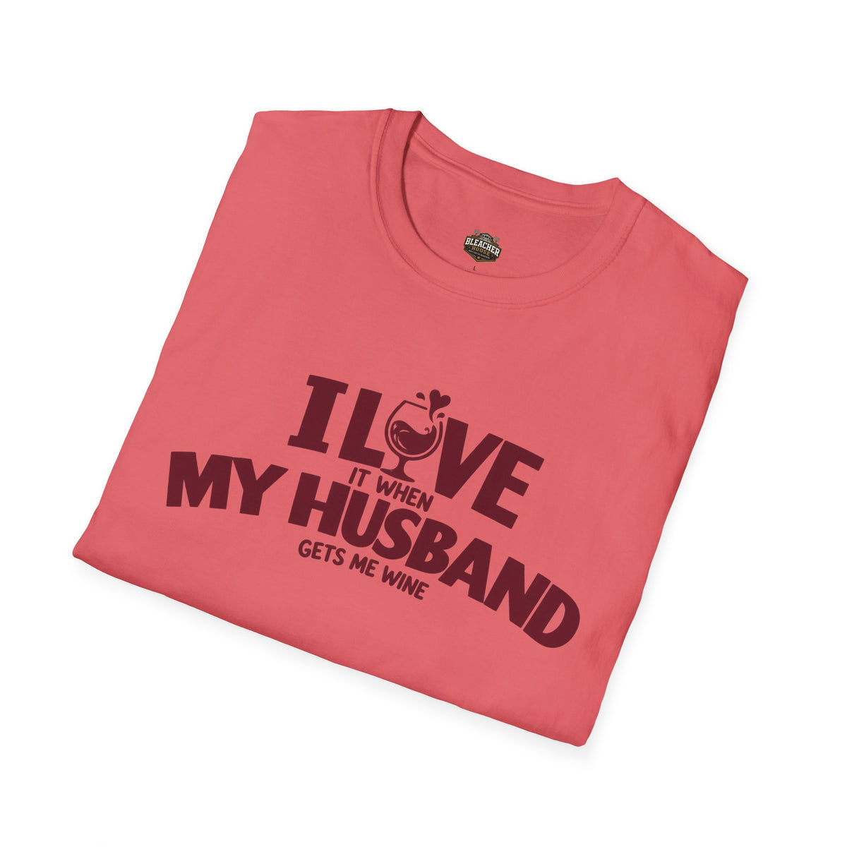I Love It When My Husband Gets Me Wine T-Shirt — Funny Wine Lover Gift