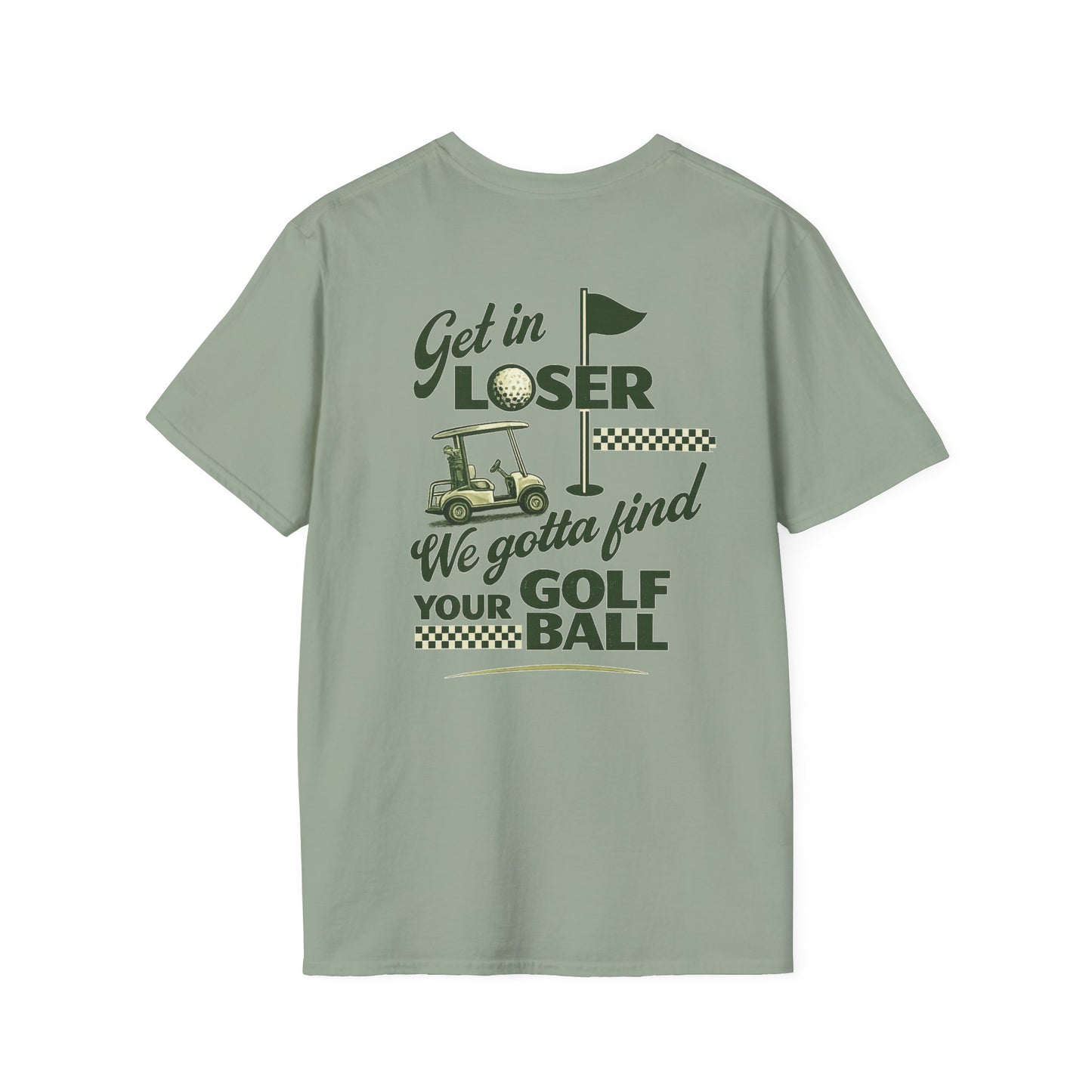 Get In Loser: Lost Ball Patrol Golf Tee