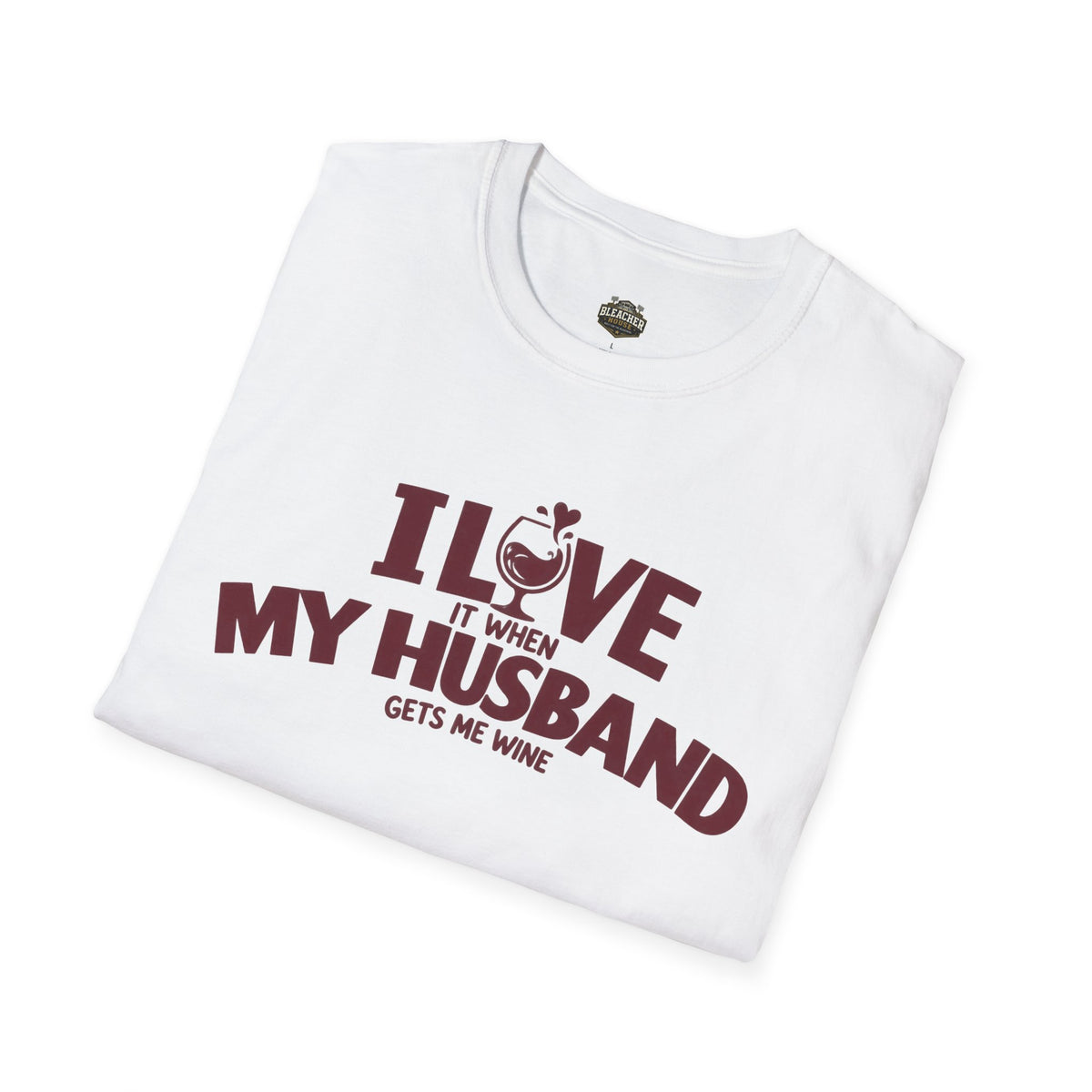 I Love It When My Husband Gets Me Wine T-Shirt — Funny Wine Lover Gift
