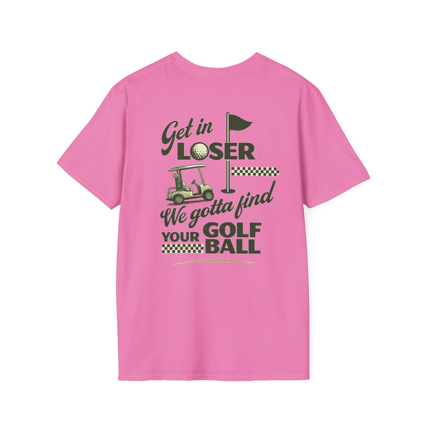 Get In Loser: Lost Ball Patrol Golf Tee