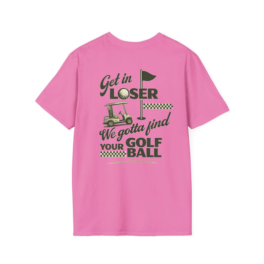 Get In Loser: Lost Ball Patrol Golf Tee