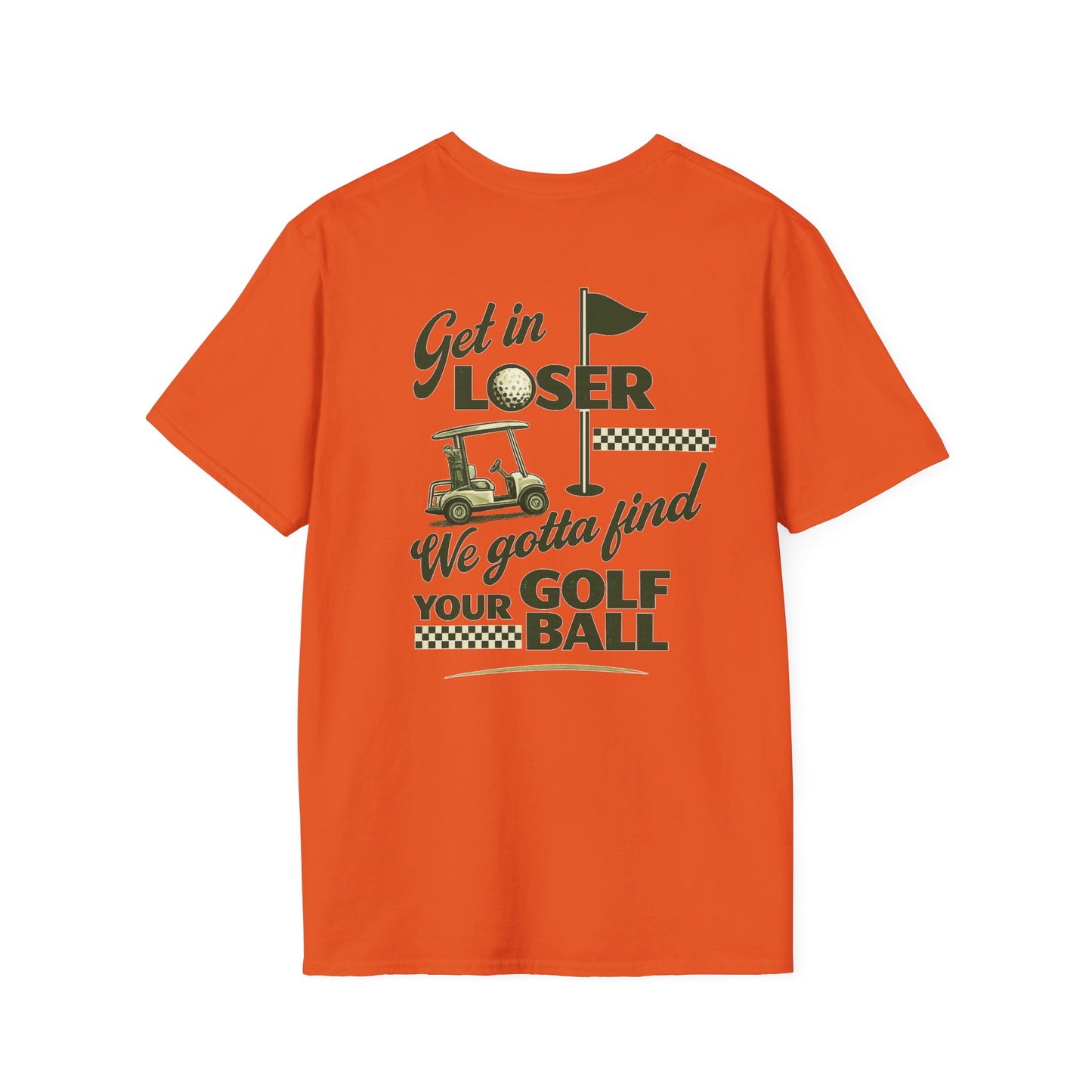 Get In Loser: Lost Ball Patrol Golf Tee