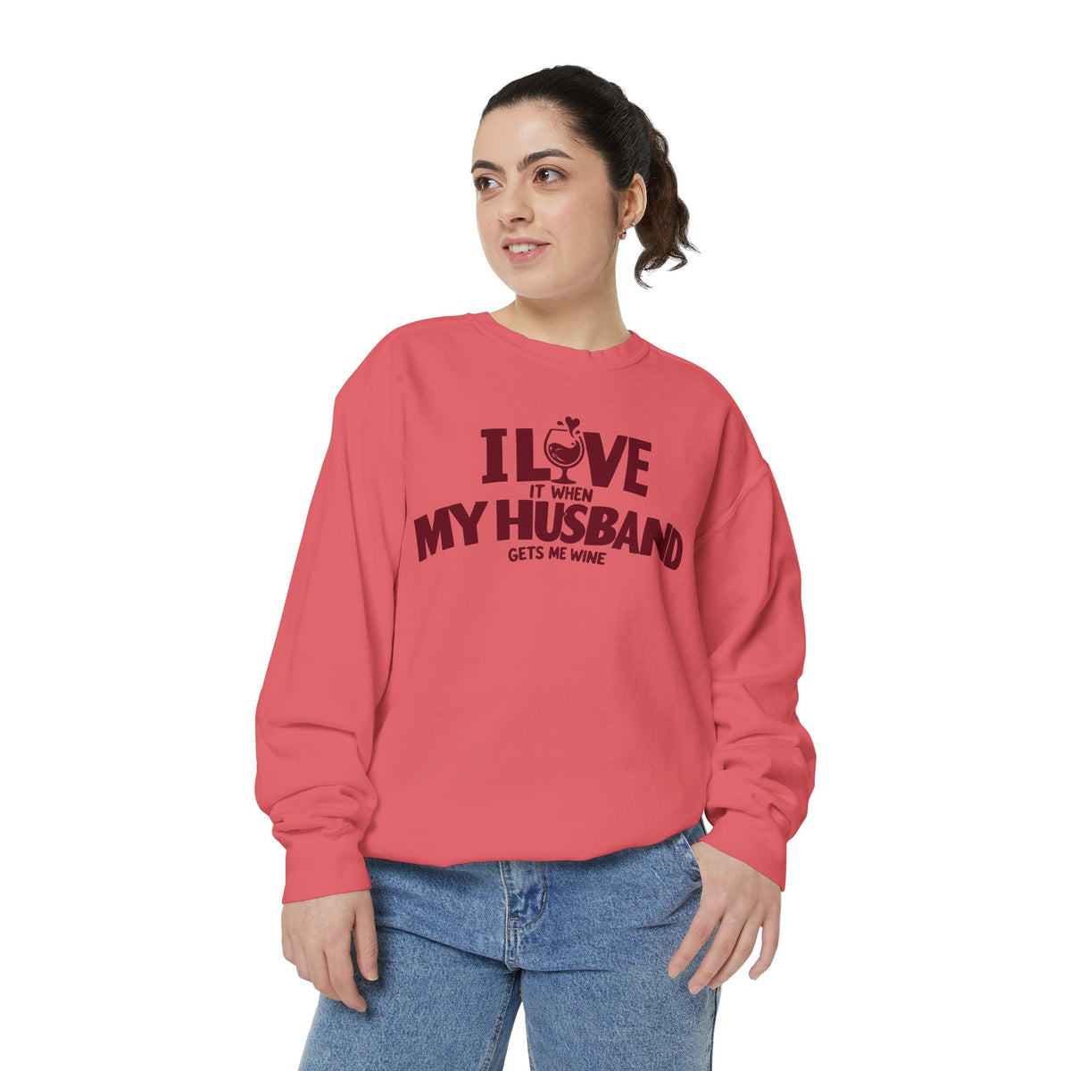 I Love It When My Husband Gets Me Wine Sweatshirt — Funny Wine Lover Crewneck