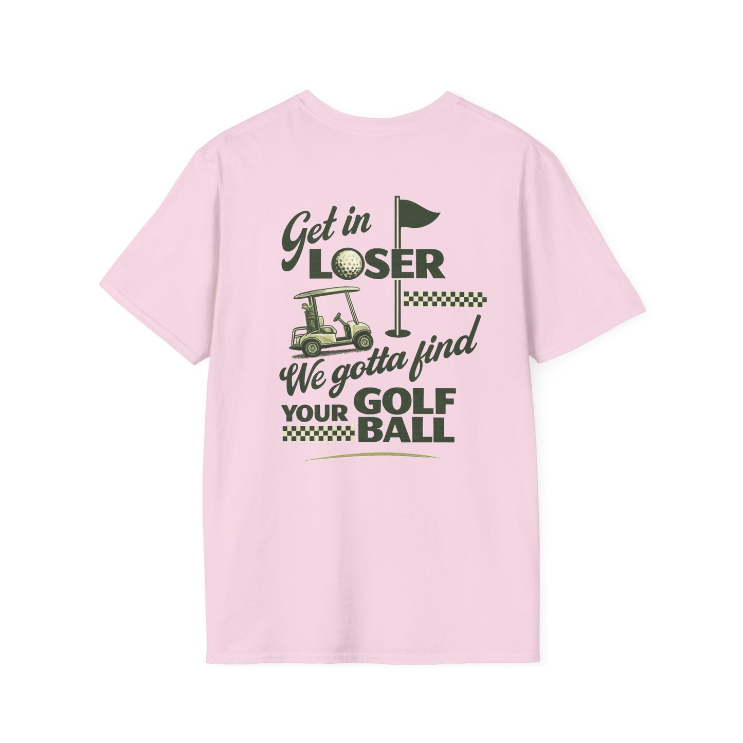 Get In Loser: Lost Ball Patrol Golf Tee