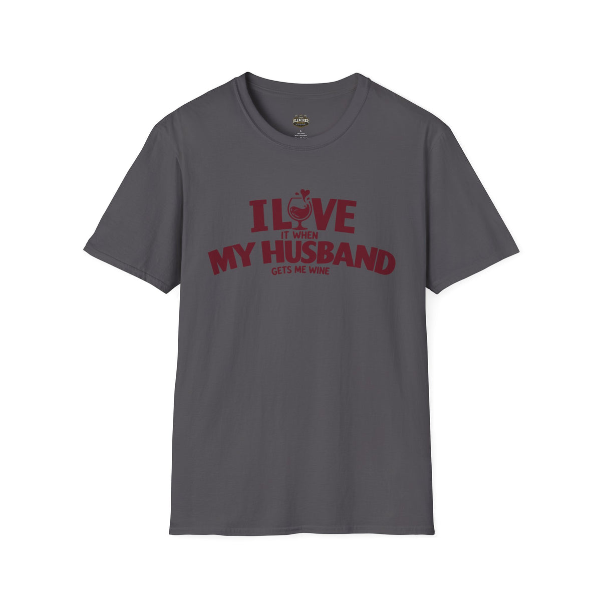 I Love It When My Husband Gets Me Wine T-Shirt — Funny Wine Lover Gift