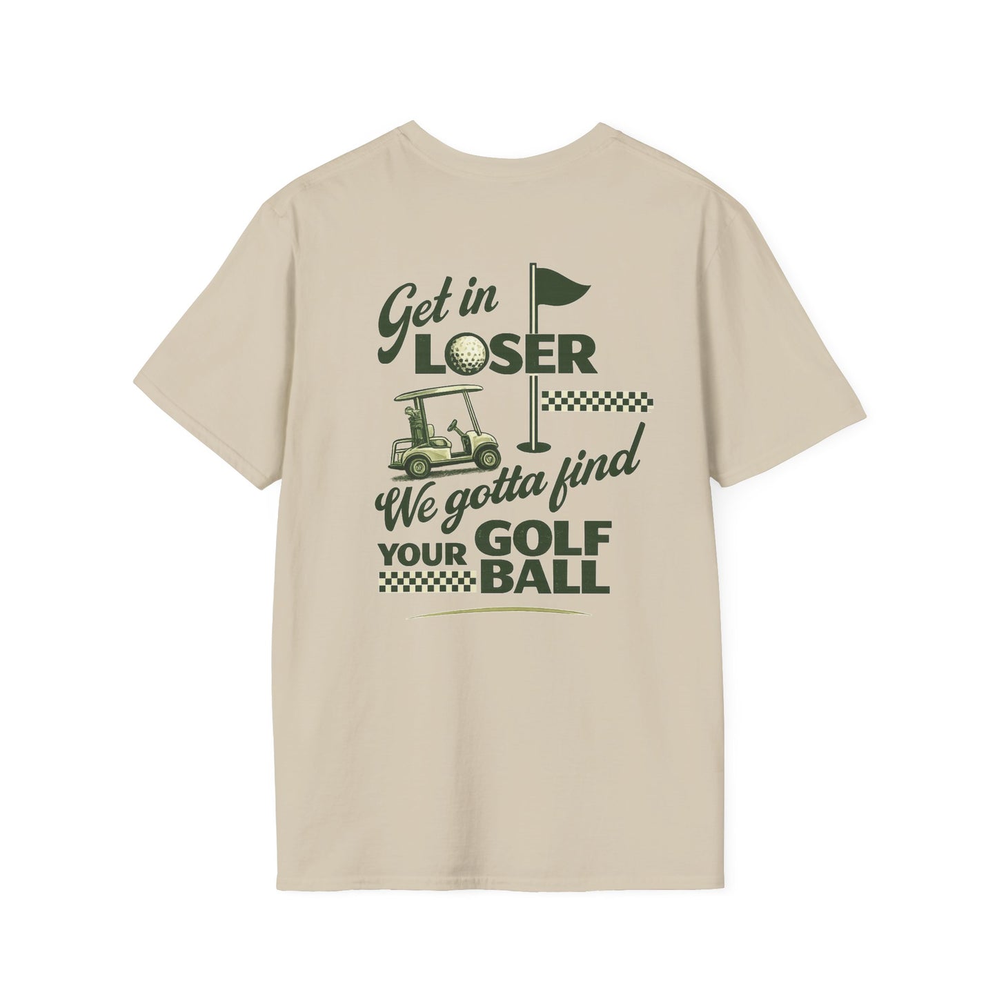 Get In Loser: Lost Ball Patrol Golf Tee