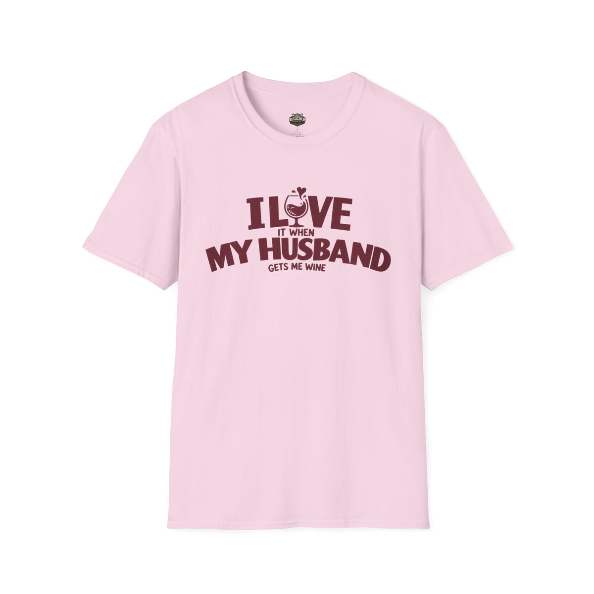 I Love It When My Husband Gets Me Wine T-Shirt — Funny Wine Lover Gift