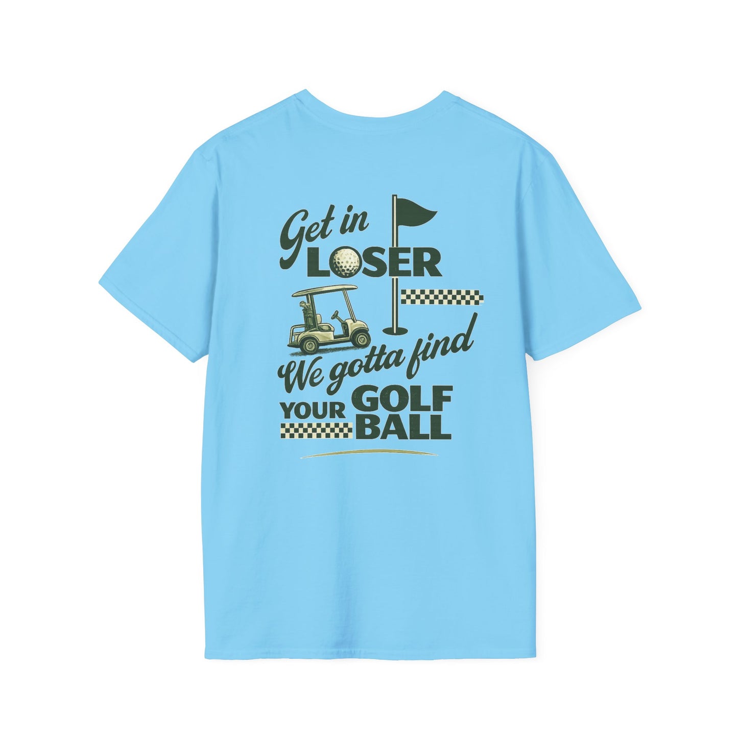 Get In Loser: Lost Ball Patrol Golf Tee
