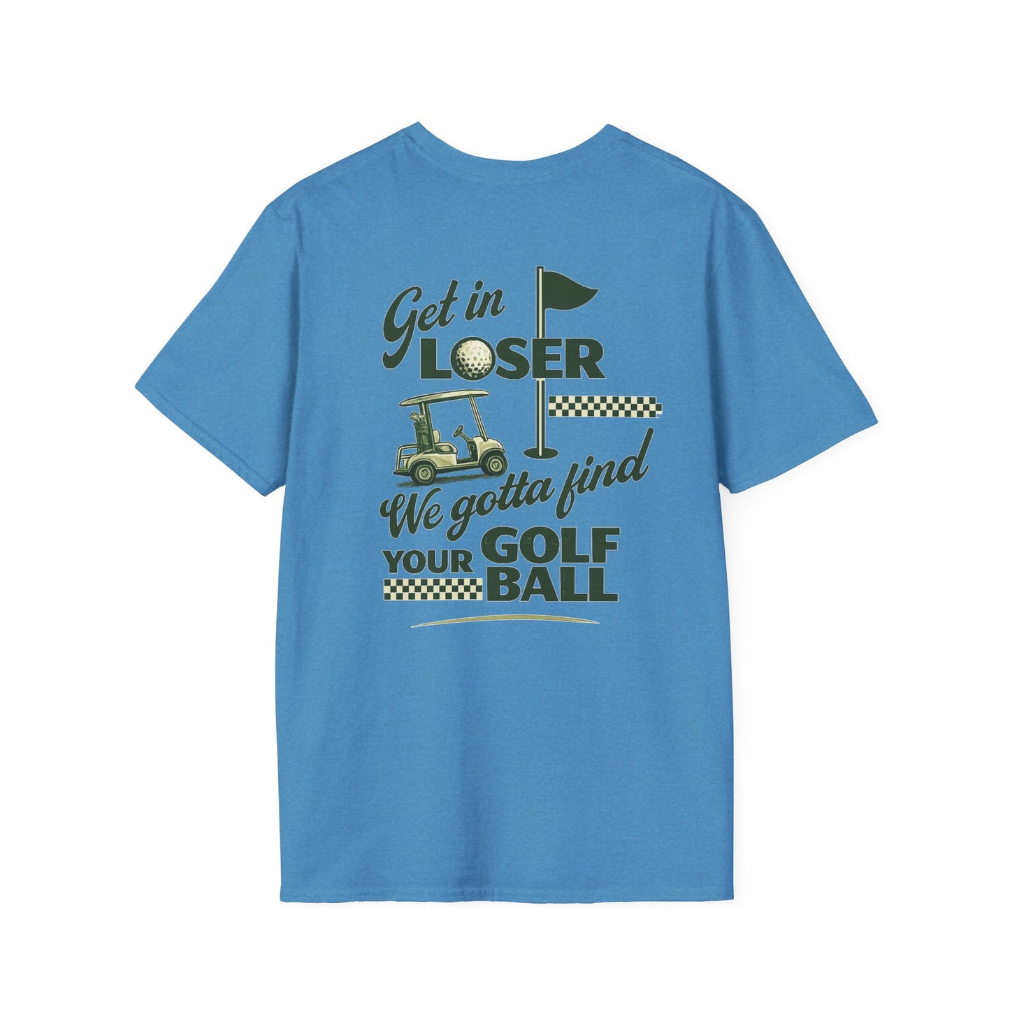 Get In Loser: Lost Ball Patrol Golf Tee