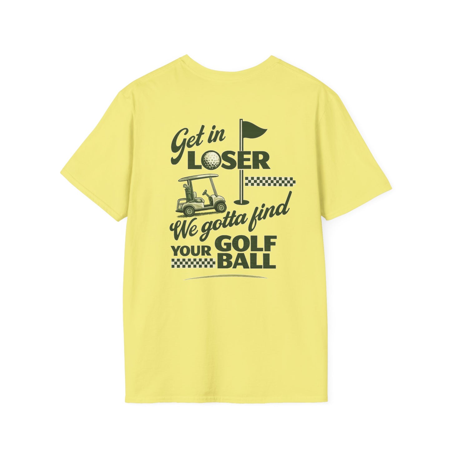 Get In Loser: Lost Ball Patrol Golf Tee