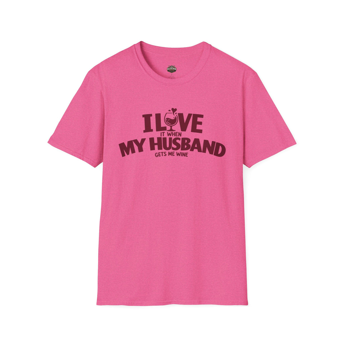 I Love It When My Husband Gets Me Wine T-Shirt — Funny Wine Lover Gift