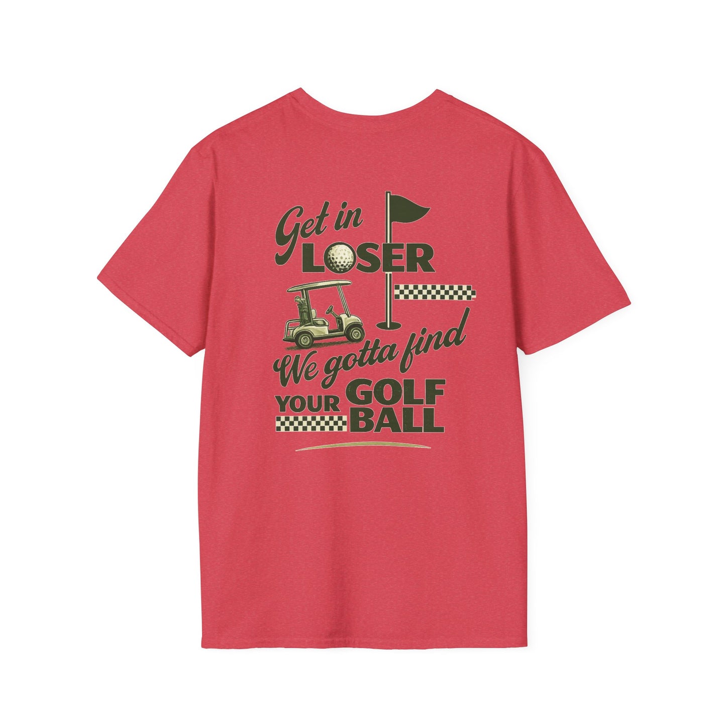 Get In Loser: Lost Ball Patrol Golf Tee