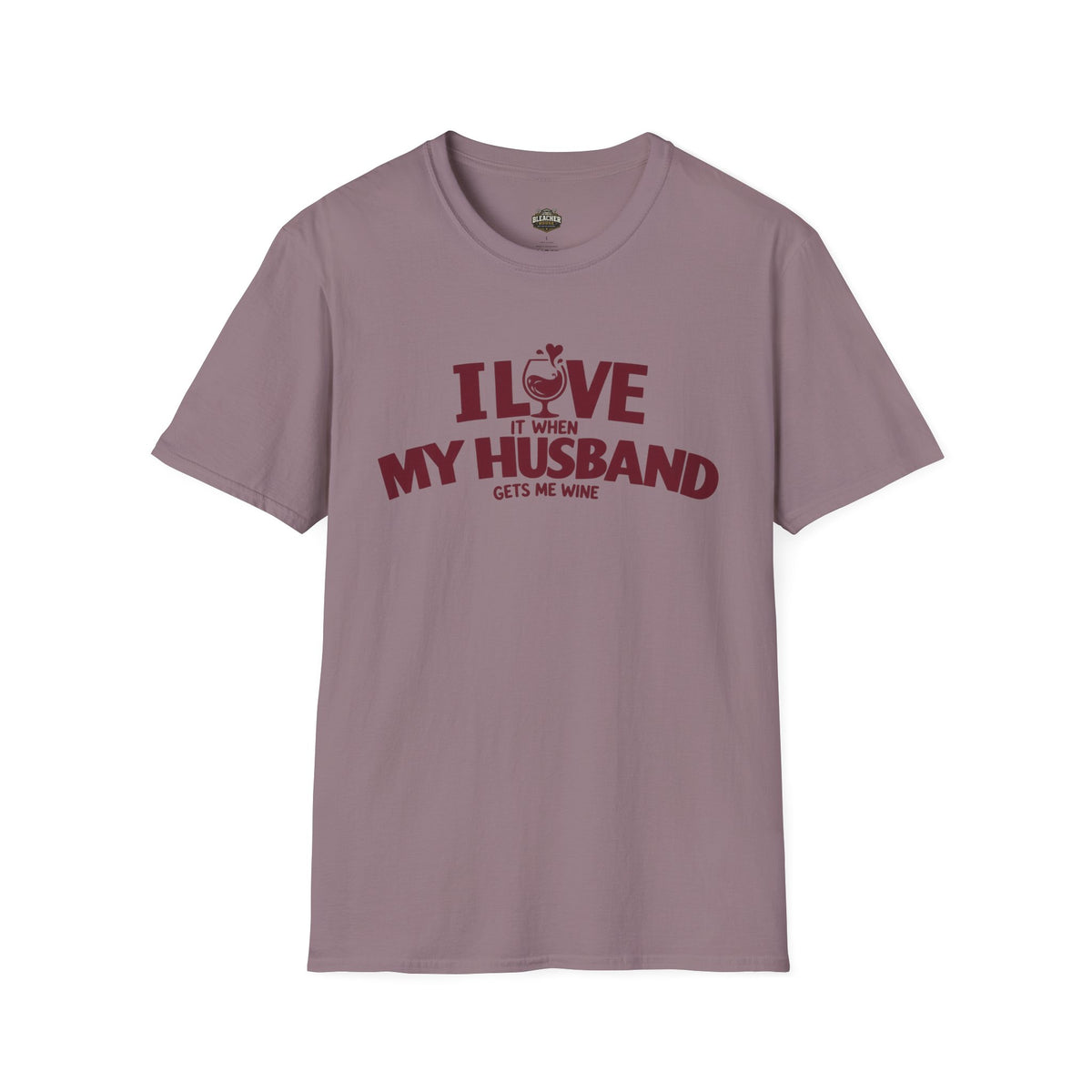I Love It When My Husband Gets Me Wine T-Shirt — Funny Wine Lover Gift
