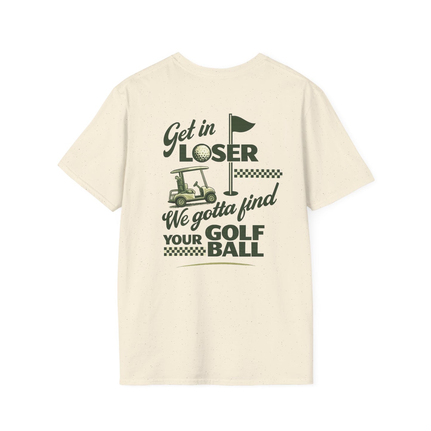 Get In Loser: Lost Ball Patrol Golf Tee